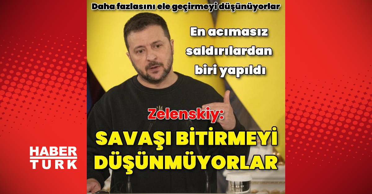 Volodimir Zelenskiy: Rusya savaşı bitirmeyi düşünmüyor
